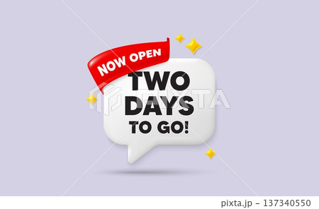 2 days to go chat speech bubble. Now open flag ribbon. 2 days to go tag. Special offer price sign. Advertising discounts symbol. 3d sparkle stars speech bubble. Vector 2 days to go chat speech bubble. Now open flag ribbon. 2 days to go tag. Special offer price sign. Advertising discounts symbol. 3d sparkle stars speech bubble. Vector 137340550