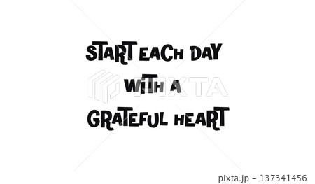 Inspirational Phrase Start Each Day With A Grateful Heart In Bold Typography. Ideal For Wellness Posters, Journals, Shirts And Motivational Gifts. Clean Monochrome Vector Illustration. Inspirational Phrase Start Each Day With A Grateful Heart In Bold Typography. Ideal For Wellness Posters, Journals, Shirts And Motivational Gifts. Clean Monochrome Vector Illustration. 137341456