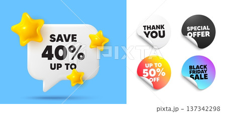 Discount speech bubble, sticker tags. Discount, Black friday stickers. Save up to 40 percent. Discount Sale offer price sign. Special offer symbol. Thank you tag. 3d stars chat bubble. Vector Discount speech bubble, sticker tags. Discount, Black friday stickers. Save up to 40 percent. Discount Sale offer price sign. Special offer symbol. Thank you tag. 3d stars chat bubble. Vector 137342298