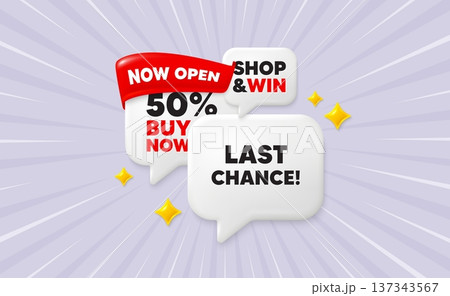 Last chance speech bubbles. Now open flag ribbon. Last chance sale tag. Special offer price sign. Advertising Discounts symbol. Discount chat bubbles with 3d sparkles. Vector 137343567