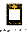 Class of 2026 photo booth frame graduation cap isolated on white. Graduation party photobooth props. Grad celebration selfie frame. Vector template. 137349570
