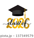 Class of 2026 lettering with graduation hat. Congratulations to graduates typography poster. Vector template for greeting card, banner, label, shirt, etc. 137349579
