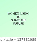 Women Rising To Shape The Future 137381089