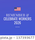 Remember And Celebrate Workers 2026 137393677