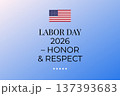 Labor Day 2026 Honor And Respect 137393683