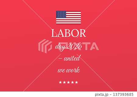 Labor Day 2026 United We Work 137393685