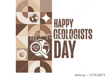 Happy Geologists Day. Holiday concept. Template for background, banner, card, poster with text Happy Geologists Day. Holiday concept. Template for background, banner, card, poster with text 137418671