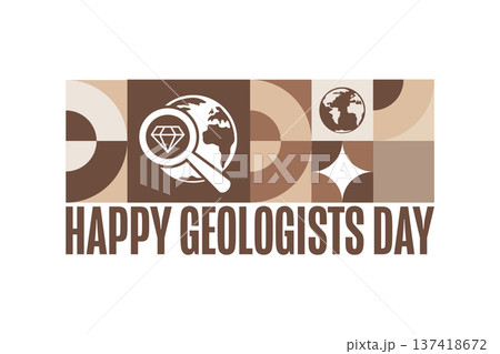 Happy Geologists Day. Holiday concept. Template for background, banner, card, poster with text Happy Geologists Day. Holiday concept. Template for background, banner, card, poster with text 137418672