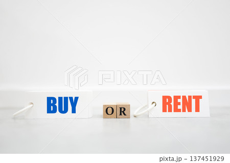 購入か賃貸かを比較するBUY OR RENTの意思決定イメージ。 137451929