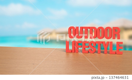 Outdoor Lifestyle Concept With Tropical Beach Resort Background 3d render. 137464631