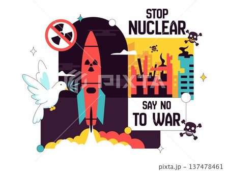 Stop Nuclear Peace Campaign Vector Illustration with Missile, Radiation Symbol, Dove and City Explosion, Say No to War Anti Nuclear Awareness Design 137478461