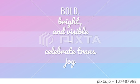 Bold Bright And Visible Celebrate Trans 137487968