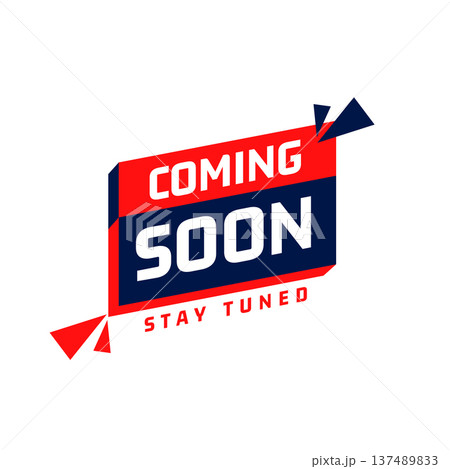 coming soon stay tuned background for business advertisement coming soon stay tuned background for business advertisement 137489833