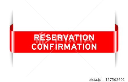 Red color inserted label banner with word reservation confirmation on white background Red color inserted label banner with word reservation confirmation on white background 137502601