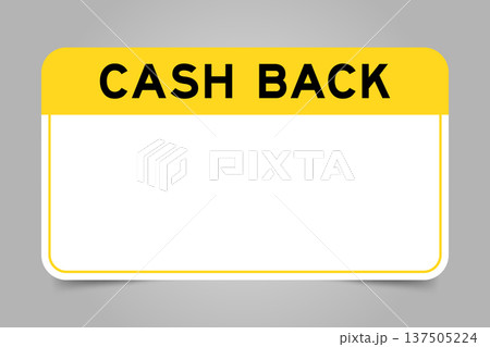 Label banner that have yellow headline with word cash back and white copy space, on gray background Label banner that have yellow headline with word cash back and white copy space, on gray background 137505224