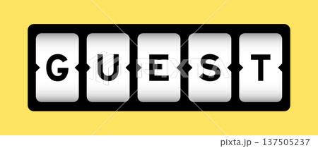 Black color in word guest on slot banner with yellow color background Black color in word guest on slot banner with yellow color background 137505237