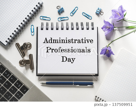 Happy Administrative Professionals Day Happy Administrative Professionals Day 137509951