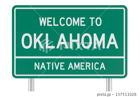Welcome to Oklahoma, road sign. 3d rendering Welcome to Oklahoma, road sign. 3d rendering 137511026