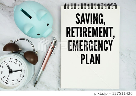 Saving, Retirement, Emergency Plan text with piggy bank and alarm clock on marble background 137511426