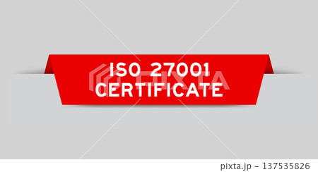 Red color inserted label with word ISO 27001 certificate on gray background Red color inserted label with word ISO 27001 certificate on gray background 137535826