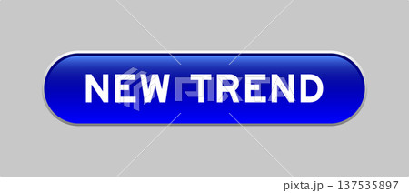 Blue color capsule shape button with word new trend on gray background Blue color capsule shape button with word new trend on gray background 137535897