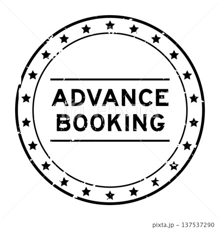 Grunge black advance booking word round rubber seal stamp on white background 137537290