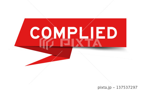 Red color speech banner with word complied on white background 137537297