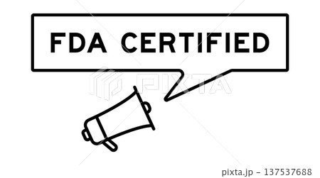 Megaphone icon with speech bubble in word FDA certified on white background 137537688