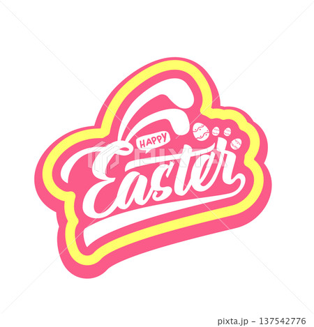 Happy Easter lettering sticker with bunny ears and tiny eggs. Pink and yellow bright easter calligraphy label for holiday greeting cards and spring celebration isolated on white background. Vector 137542776
