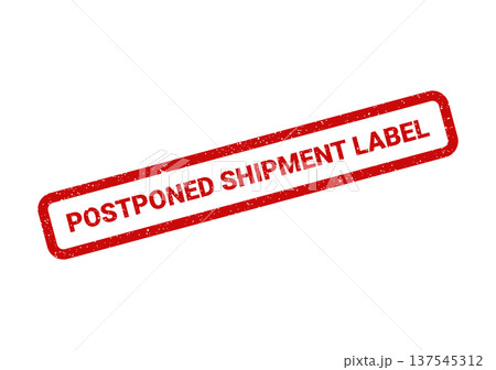 Distressed textured stamp illustration showing a postponed shipment label, suitable for logistics and delivery notices Distressed textured stamp illustration showing a postponed shipment label, suitable for logistics and delivery notices 137545312