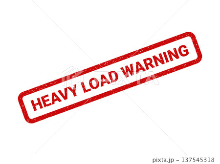 Distressed vector graphic of a red stamp with the words Heavy Load Warning for industrial use Distressed vector graphic of a red stamp with the words Heavy Load Warning for industrial use 137545318