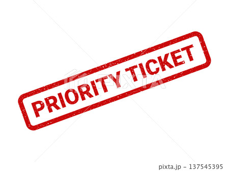 Distressed red rubber stamp with Priority Ticket for urgent issue resolution or event access Distressed red rubber stamp with Priority Ticket for urgent issue resolution or event access 137545395