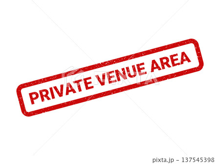 Distressed red rubber stamp with PRIVATE VENUE AREA suggesting an exclusive event space or restricted location 137545398