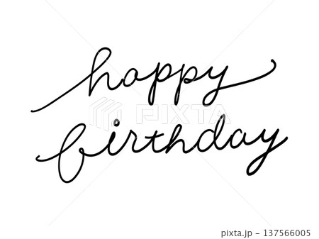 手書き英語 happy birthday  文字素材 シンプル筆記体レタリング 137566005