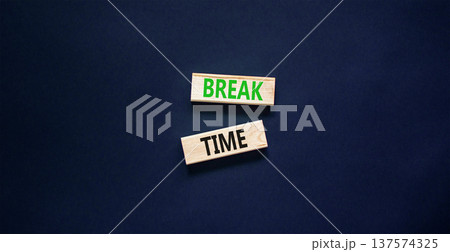 Break time symbol. Concept word Break time on beautiful wooden blocks. Beautiful black paper background. Business break time concept. Copy space. 137574325