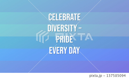 Celebrate Diversity Pride Every Day design Celebrate Diversity Pride Every Day design 137585094