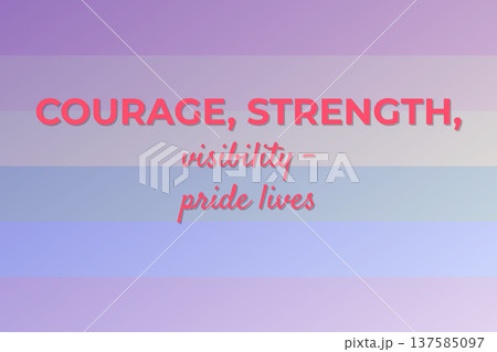 Courage Strength Visibility Pride Lives 137585097