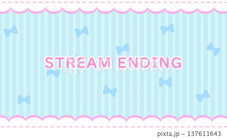 STREAM ENDING かわいいリボンとフリルの背景 STREAM ENDING かわいいリボンとフリルの背景 137611643