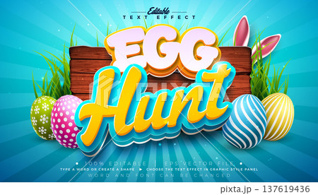 Easter Egg Hunt Text Effect Design Editable Vector Graphic Style with 3D Typography Lettering and Painted Eggs on Vintage Wood Background. Christian Religious Holiday Scalable Illustration Template Easter Egg Hunt Text Effect Design Editable Vector Graphic Style with 3D Typography Lettering and Painted Eggs on Vintage Wood Background. Christian Religious Holiday Scalable Illustration Template 137619436