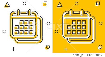 Calendar icon in comic style. Agenda cartoon vector illustration on white isolated background. Schedule planner splash effect business concept. 137663057