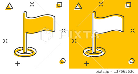 Flag icon in comic style. Pin cartoon vector illustration on white isolated background. Flagpole splash effect business concept. Flag icon in comic style. Pin cartoon vector illustration on white isolated background. Flagpole splash effect business concept. 137663636