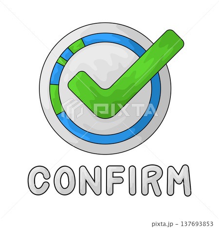 Illustration of Confirm Illustration of Confirm 137693853