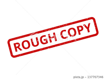 Grungy red rectangle stamp featuring bold text ROUGH COPY suitable for marking early document versions Grungy red rectangle stamp featuring bold text ROUGH COPY suitable for marking early document versions 137707346