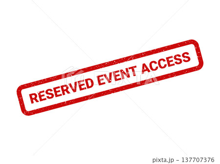 Grungy red rectangular rubber stamp featuring the phrase reserved event access with a textured border Grungy red rectangular rubber stamp featuring the phrase reserved event access with a textured border 137707376