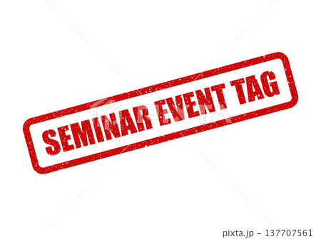 Grungy red rubber stamp featuring the phrase SEMINAR EVENT TAG used for identification or informational purposes 137707561
