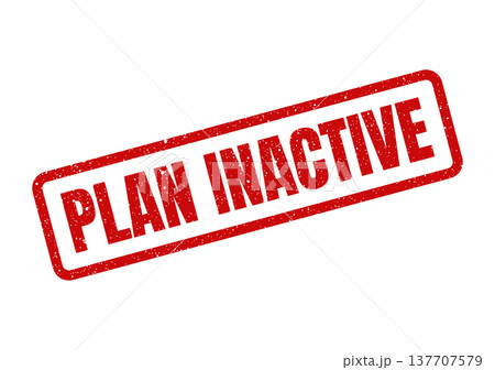 Grungy red rubber stamp impression showing the words PLAN INACTIVE in bold capital letters for status updates 137707579