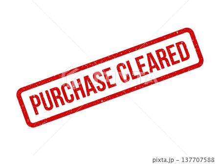 Grungy red rubber stamp mark displaying the phrase Purchase Cleared indicating a successful transaction Grungy red rubber stamp mark displaying the phrase Purchase Cleared indicating a successful transaction 137707588
