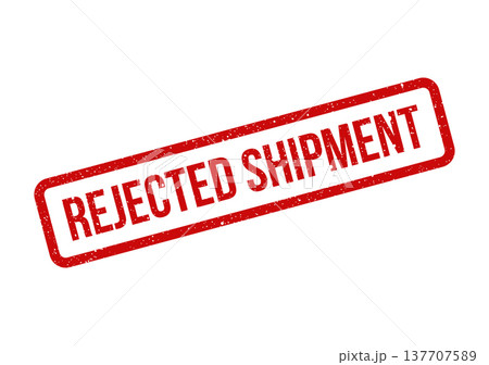 Grungy red rubber stamp marking a rejected shipment for logistical or delivery concerns Grungy red rubber stamp marking a rejected shipment for logistical or delivery concerns 137707589