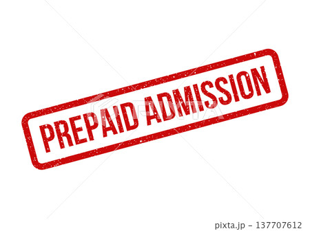 Grungy red rubber stamp showing prepaid admission for entry to events or attractions 137707612