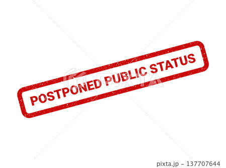 Grungy red rubber stamp signifying a postponed public status for official communication Grungy red rubber stamp signifying a postponed public status for official communication 137707644